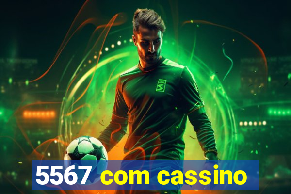 5567 com cassino